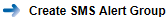 Create SMS Alert Group